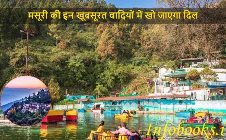 मसूरी सिर्फ एक हिल स्टेशन नहीं, पहाड़ों के दिल में धड़कती कहानी है